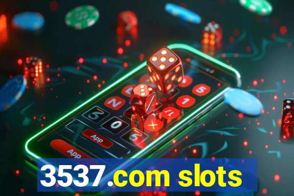 3537.com slots